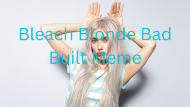 Bleach Blonde Bad Built Meme What’s the Buzz About