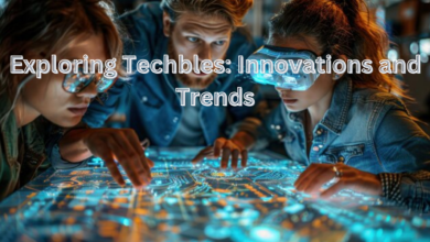 Exploring Techbles Innovations and Trends