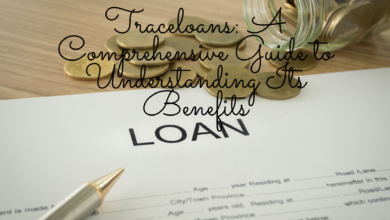 Traceloans A Comprehensive Guide to Understanding Its Benefits