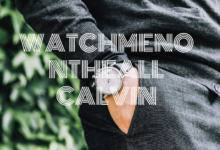 Watchmenontheall Calvin Insights, Lessons, and Influence