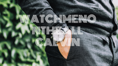 Watchmenontheall Calvin Insights, Lessons, and Influence