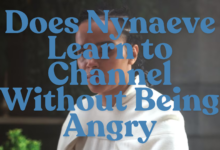 Does Nynaeve Learn to Channel Without Being Angry