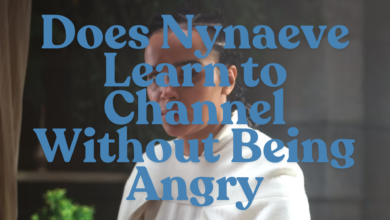 Does Nynaeve Learn to Channel Without Being Angry