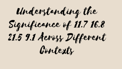 Understanding the Significance of 11.7 16.8 21.5 9.1 Across Different Contexts