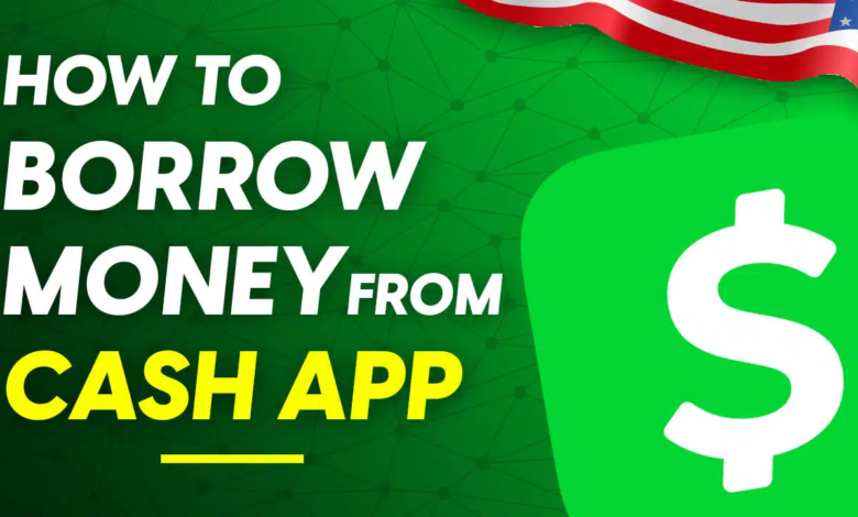 How to Borrow Money from Cash App